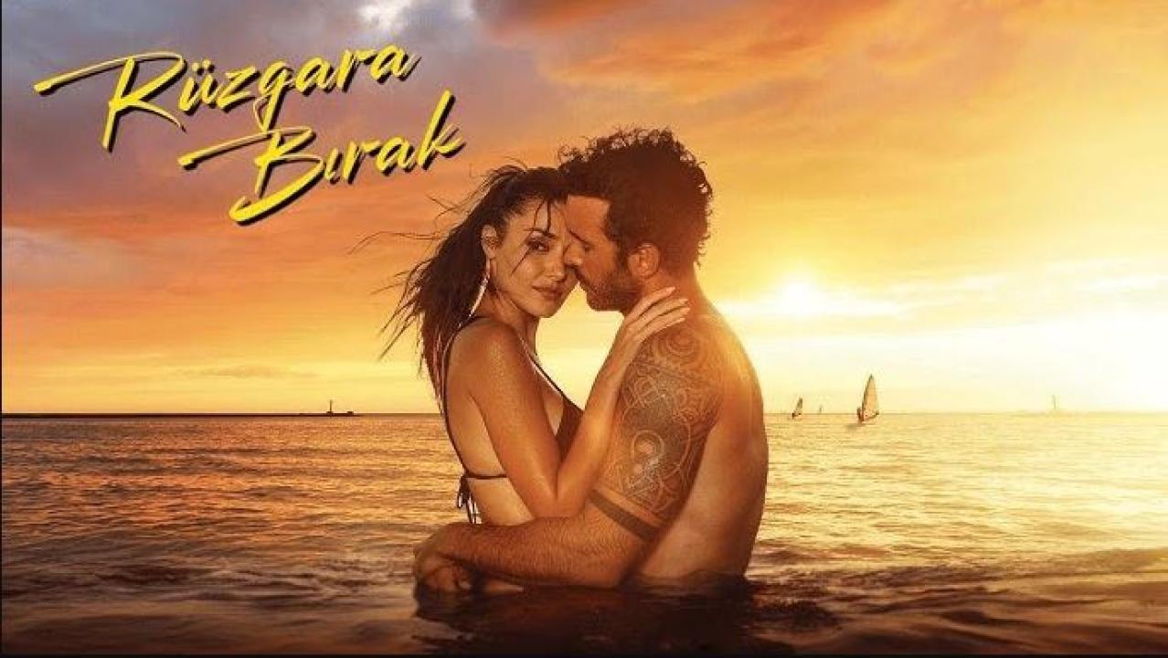 فيلم دعها للرياح 2025 Rüzgara Bırak  مترجم