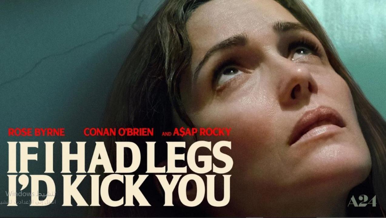مشاهدة فيلم If I Had Legs I'd Kick You 2025 مترجم